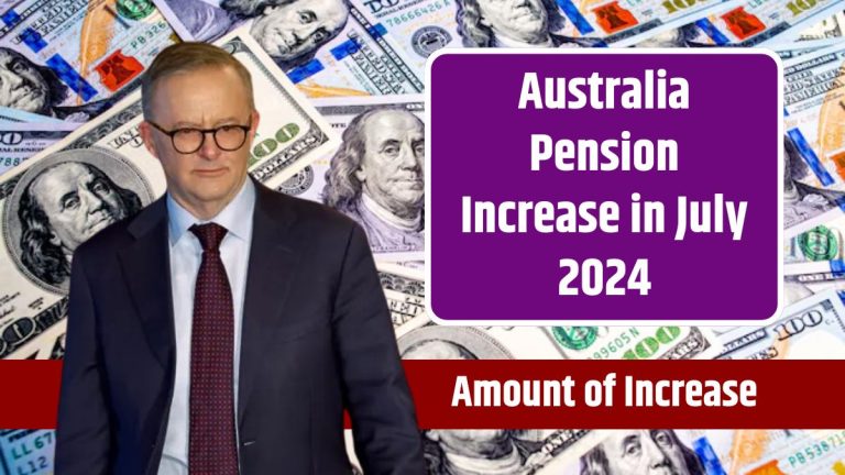 Australia Pension Increase in July 2024: Check Amount & Date