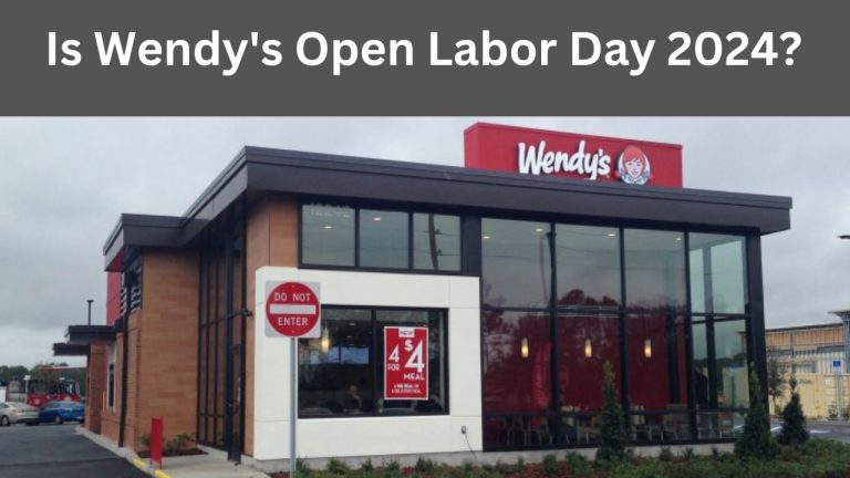 Is Wendy's Open Labor Day